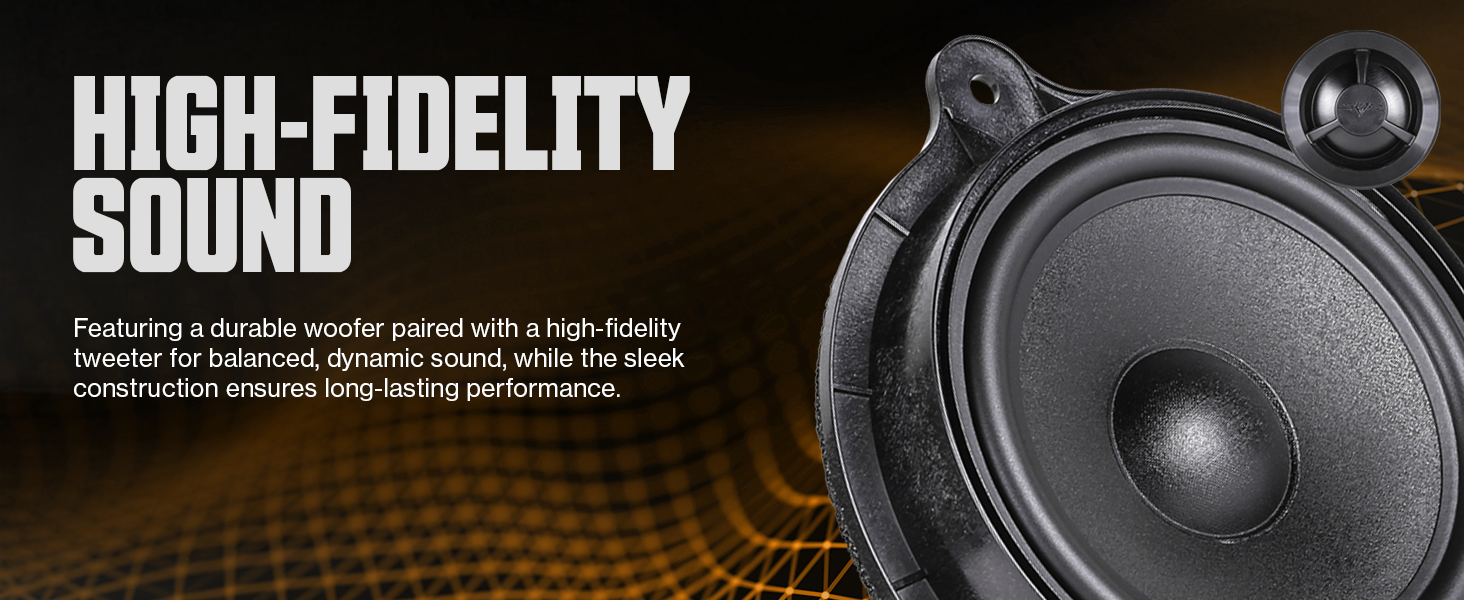 High-Fidelity Sound — durable woofer paired with high-fidelity tweeter for balanced, dynamic sound